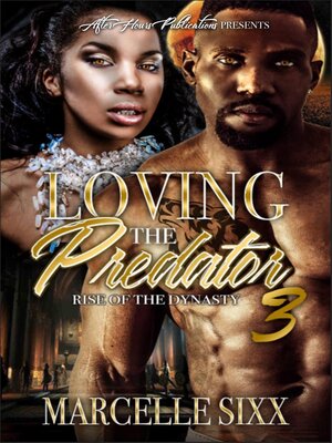 cover image of Loving the Predator, Rise of the Dynasty